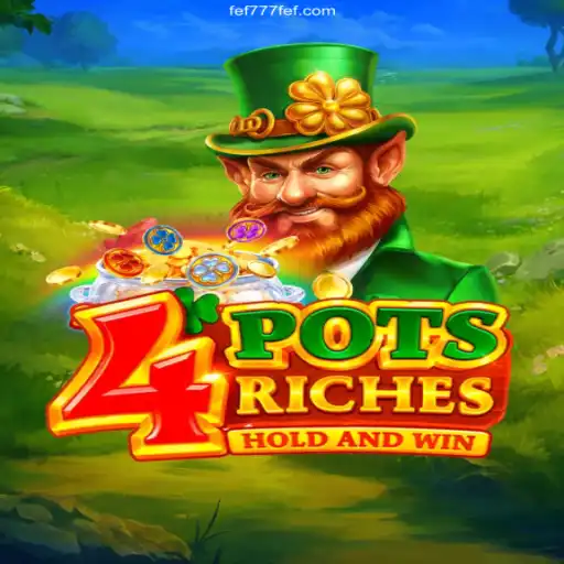 Exploring 4potsriches: Your Ultimate Guide to FEF777.com Cassino Online