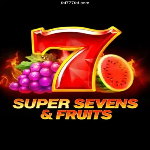Discover the Thrills of 7SuperSevensFruits at FEF777.com Cassino Online