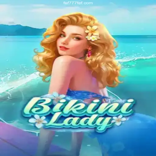 Unveiling the Thrills of BikiniLady: Dive into the World of FEF777.com Cassino Online