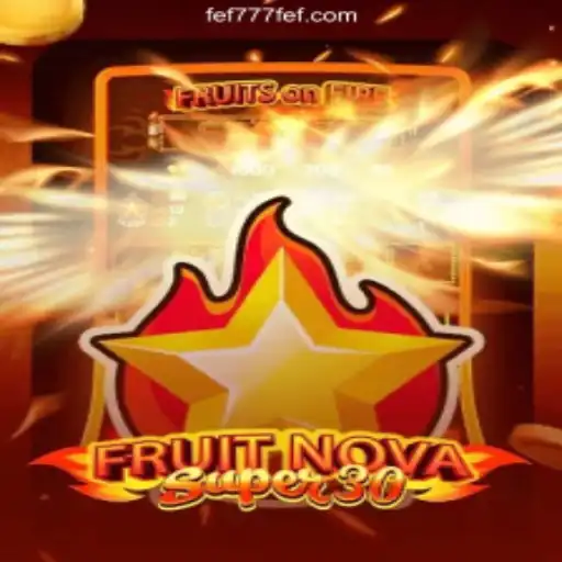 Discover the Thrill of FruitrNovaSupe30: A New Era in Online Gaming