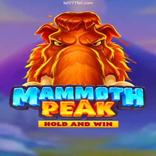 Experience the Adventure of MammothPeak in FEF777.com Cassino Online: Entretenimento e Grandes Prêmios